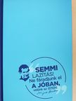 Bosco Szent János - "Semmi lazítás! Ne fáradjunk el a jóban, velünk az Isten!" [antikvár]
