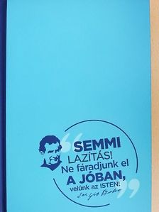 Bosco Szent János - "Semmi lazítás! Ne fáradjunk el a jóban, velünk az Isten!" [antikvár]