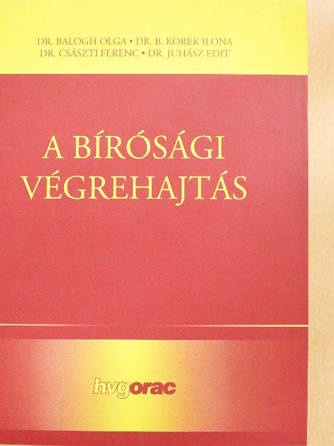 Dr. B. Korek Ilona - A bírósági végrehajtás - CD-vel [antikvár]