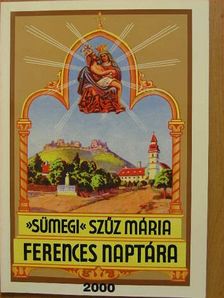 »Sümegi« Szűz Mária ferences naptára 2000. évre [antikvár]