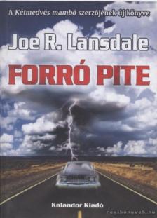 Landsdale, Joe R. - Forró pite [antikvár]