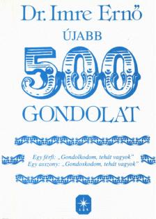 Dr. Imre Ernő - Újabb 500 gondolat [antikvár]