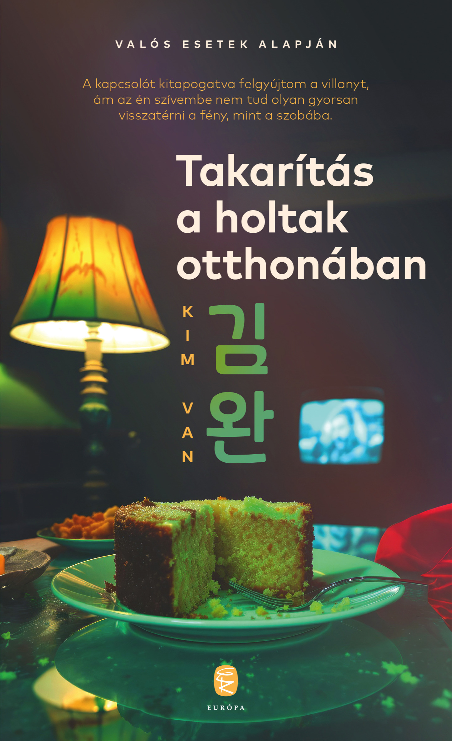 Kim Van - Takarítás a holtak otthonában [eKönyv: epub, mobi]