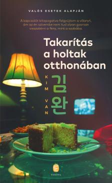 Kim Van - Takarítás a holtak otthonában [eKönyv: epub, mobi]