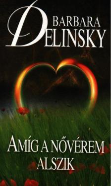 Barbara Delinsky - Amíg a nővérem alszik [antikvár]