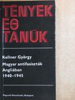 Kellner György - Magyar antifasiszták Angliában 1940-1945 [antikvár]