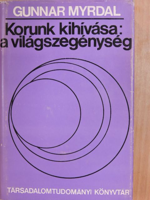 Gunnar Myrdal - Korunk kihívása: a világszegénység [antikvár]