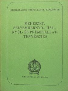 Anghi Géza - Méhészet, selyemhernyó-, hal-, nyúl- és prémesállattenyésztés [antikvár]