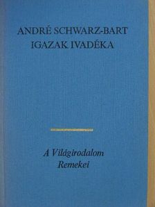 André Schwarz-Bart - Igazak ivadéka [antikvár]