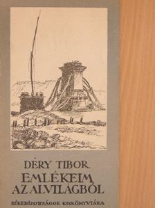 Déry Tibor - Emlékeim az alvilágból [antikvár]
