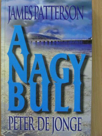 James Patterson - A nagy buli [antikvár]