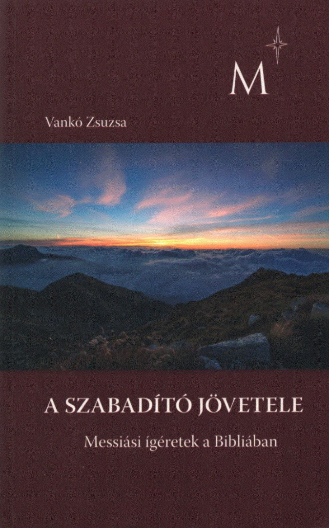 Vankó Zsuzsa - A szabadító jövetele [antikvár]