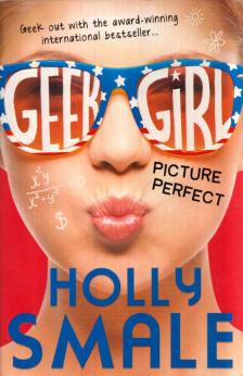 Holly Smale - Geek Girl: Picture Perfect [antikvár]