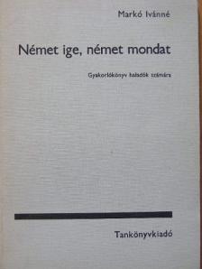 Markó Ivánné - Német ige, német mondat [antikvár]