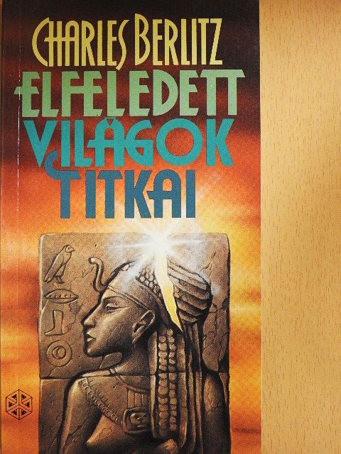 Charles Berlitz - Elfeledett világok titkai [antikvár]