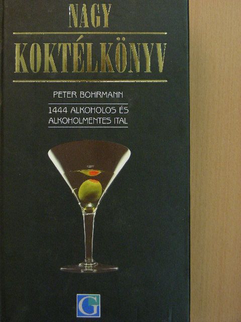 Peter Bohrmann - Nagy koktélkönyv [antikvár]