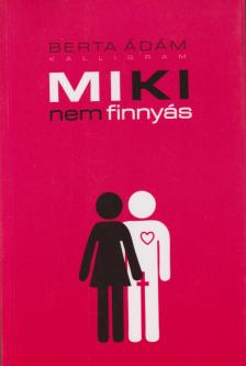 Berta Ádám - Miki nem finnyás [antikvár]