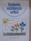 Czike Bernadett - Értékelés osztályozás nélkül [antikvár]