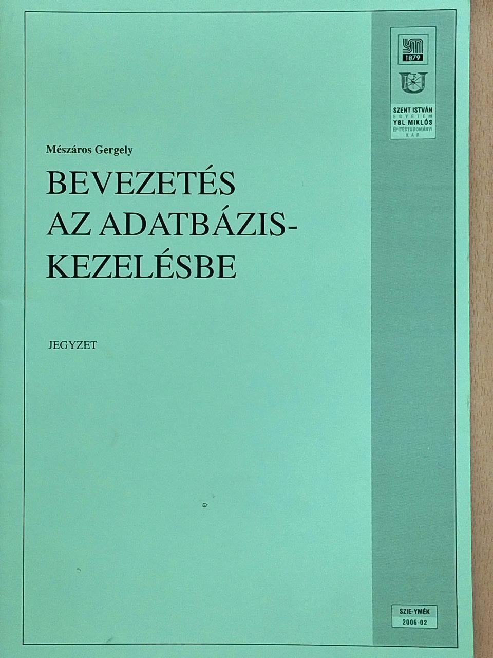 Mészáros Gergely - Bevezetés az adatbázis-kezelésbe [antikvár]