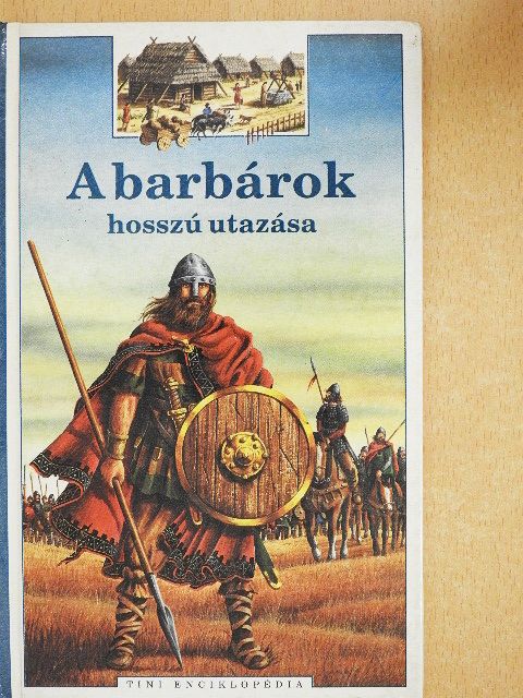 Odile Bombarde - A barbárok hosszú utazása [antikvár]
