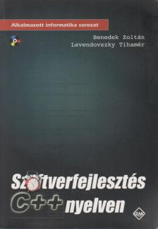 Benedek Zoltán, Levendovszky Tihamér - Szoftverfejlesztés C++ nyelven [antikvár]