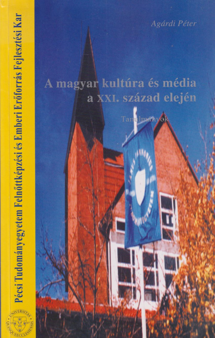 Agárdi Péter - A magyar kultúra és média a XXI. század elején (dedikált) [antikvár]