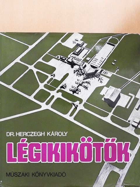 Dr. Herczegh Károly - Légikikötők [antikvár]