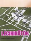 Dr. Herczegh Károly - Légikikötők [antikvár]