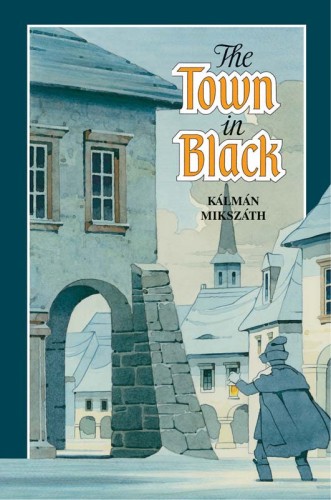 Mikszáth Kálmán - The town in black [eKönyv: epub, mobi, pdf]