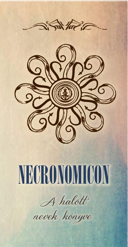 Abdul Alhazred - Necronomicon - A halott nevek könyve