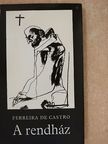 José Maria Ferreira de Castro - A rendház [antikvár]