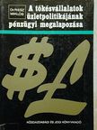Dr. Riesz Miklós - A tőkésvállalatok üzletpolitikájának pénzügyi megalapozása [antikvár]