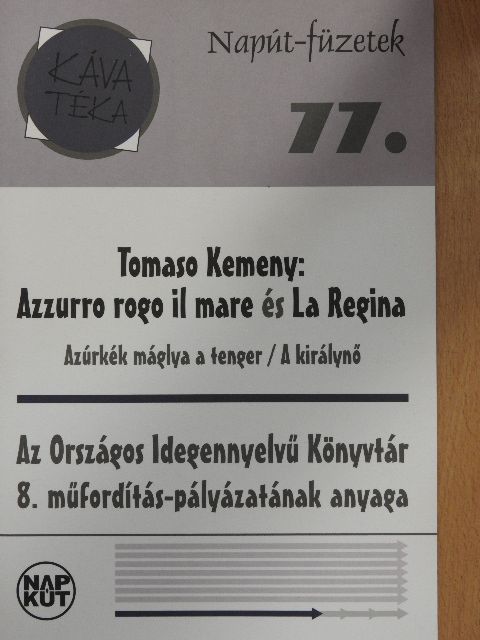Tomaso Kemeny - Azúrkék máglya a tenger/A királynő [antikvár]