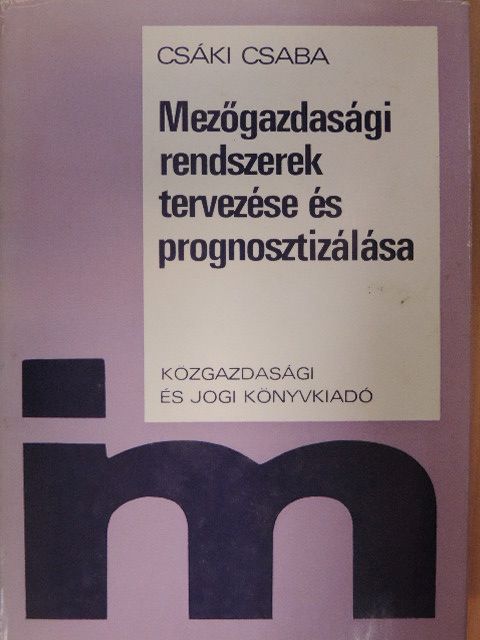 Csáki Csaba - Mezőgazdasági rendszerek tervezése és prognosztizálása [antikvár]