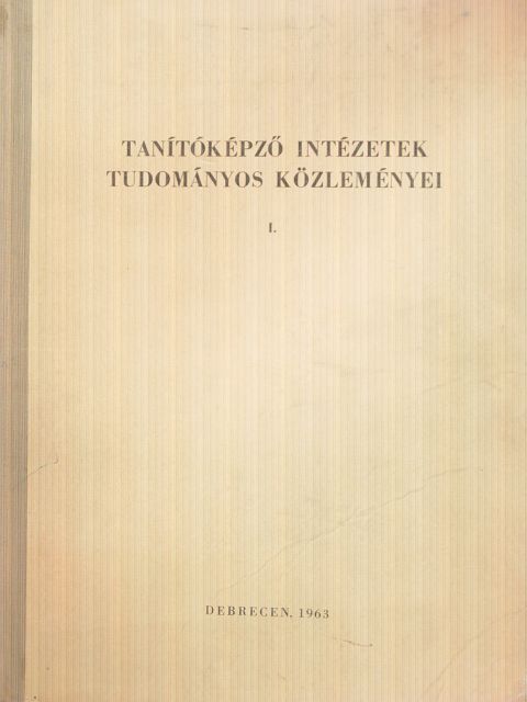 Baksa József - Tanítóképző intézetek tudományos közleményei I. [antikvár]