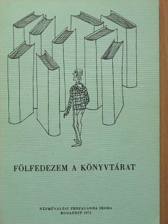 Katsányi Sándor - Fölfedezem a könyvtárat [antikvár]