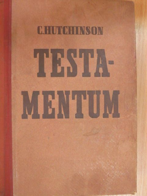 R. C. Hutchinson - Testamentum [antikvár]