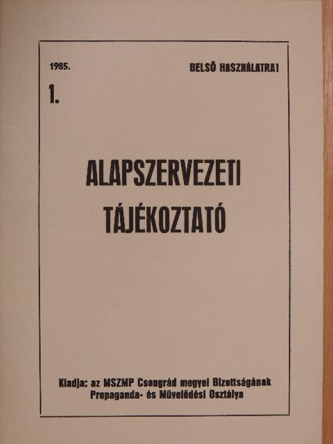 Alapszervezeti tájékoztató 1985/1. [antikvár]
