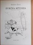 Ditrói Ákos - Európa mítosza [antikvár]