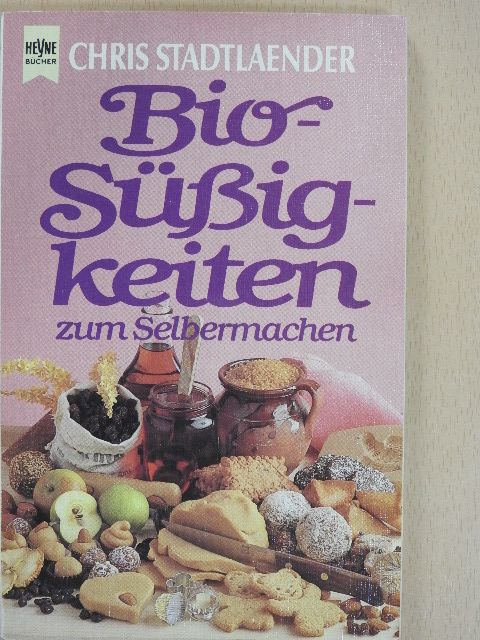 Chris Stadtlaender - Bio-Süßigkeiten zum Selbermachen [antikvár]