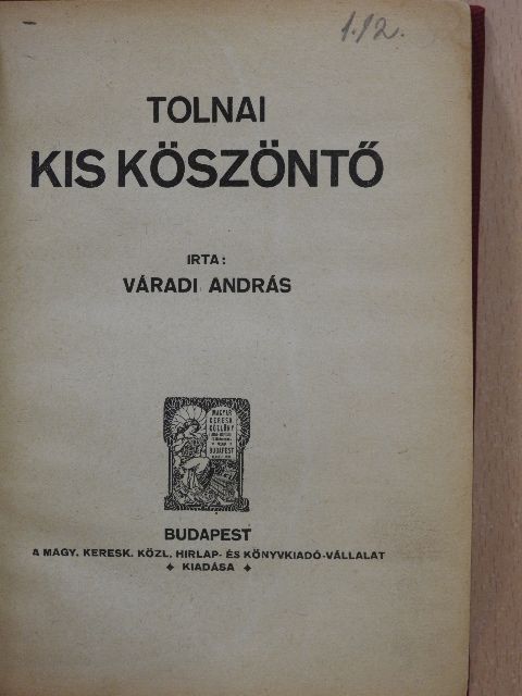 Váradi András - Tolnai kis köszöntő [antikvár]