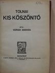 Váradi András - Tolnai kis köszöntő [antikvár]