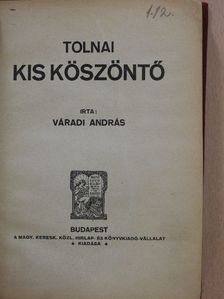 Váradi András - Tolnai kis köszöntő [antikvár]