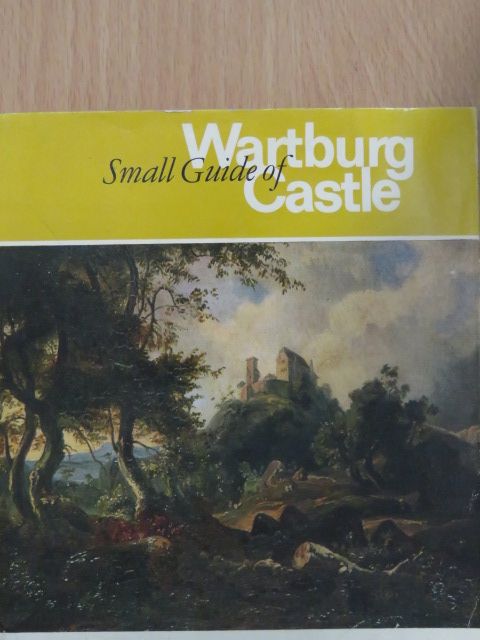 Wilfriede Wattenbach - Small Guide of Wartburg Castle [antikvár]