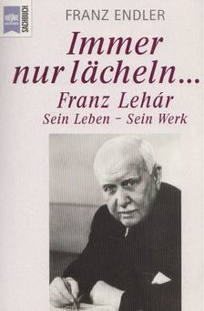 Franz Endler - Immer nur lächeln [antikvár]