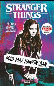 Brenna Yovanoff - Mad Max Hawkinsban