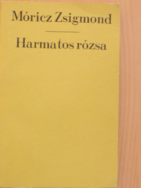 Móricz Zsigmond - Harmatos rózsa [antikvár]