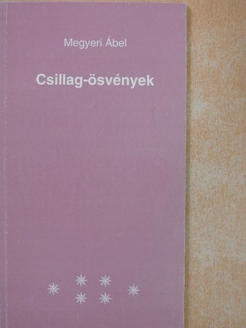 Megyeri Ábel - Csillag-ösvények [antikvár]