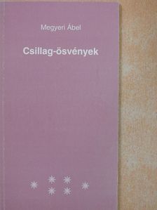 Megyeri Ábel - Csillag-ösvények [antikvár]