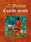 Jacob Grimm-Wilhelm Grimm - Családi mesék